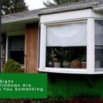 Top 4 Signs Your Windows Are Telling You Something