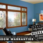 Understanding the Importance of Window Warranties